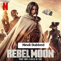 Rebel-Moon-A-Child-of-Fire-2023-Part-1-Hindi-Dubbed-Full-Movie-Watch-Online